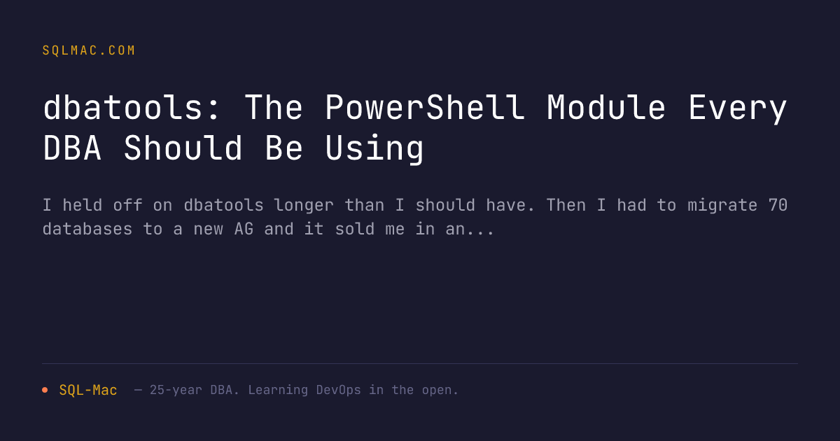 dbatools: The PowerShell Module Every DBA Should Be Using | SQL-Mac