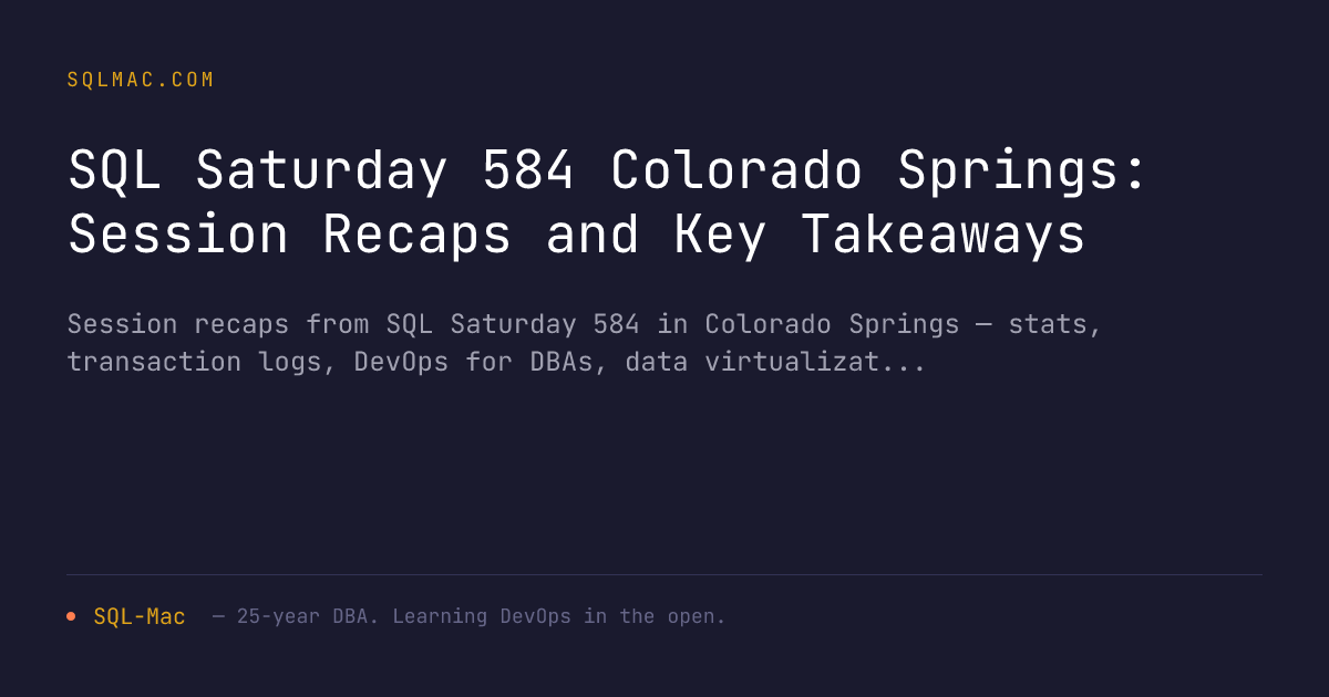 SQL Saturday 584 Colorado Springs: Session Recaps and Key Takeaways ...